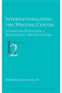 Internationalizing the Writing Center