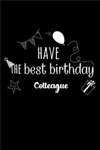 Have the best birthday Colleague Journal Gift