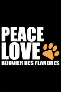 Peace Love Bouvier Des Flandres