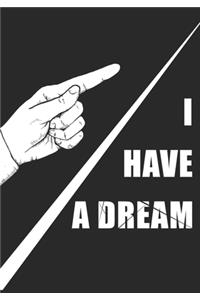 I Have a Dream