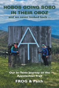 Hobos Going Sobo in Their Oboz and We Never Looked Back ...