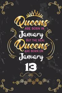 Queens Are Born In January But The Real Queens Are Born On January 13