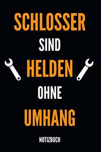 Schlosser Sind Helden Ohne Umhang Notizbuch