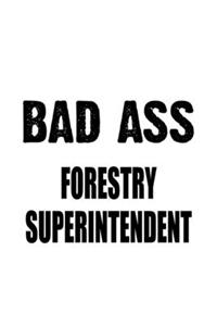 Bad Ass Forestry Superintendent
