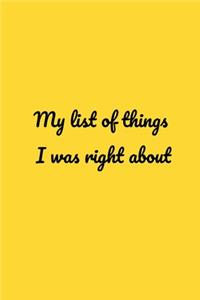 My list of things I was right about