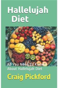 Hallelujah Diet: All You Need To Know About Hallelujah Diet