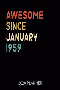 Awesome Since January 1959 2020 Planner