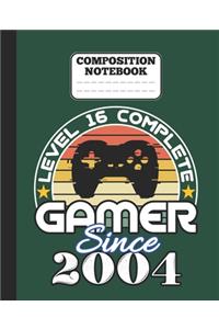 Composition Notebook - Level 16 complete Gamer Since 2004