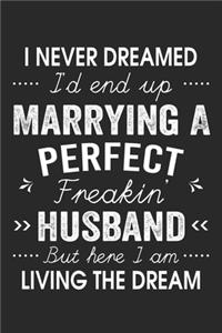 I Never Dreamed I'd End Up Marrying A Perfect Freakin' Husband