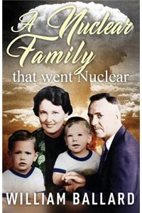 A Nuclear Family That Went Nuclear