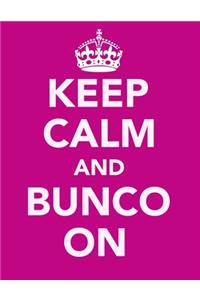 Keep Calm And Bunco On