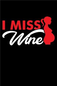 I Miss Wine