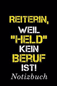 Reiterin, Weil 