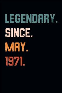 Blank Lined Journal, Notebook, Diary, Planner - Legendary Since May 1971 - 48th Birthday Gift For 48 Years Old Men and Women born in May
