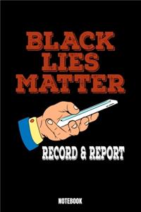 Black Lies Matter Record & Report Notebook