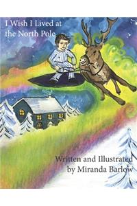I Wish I Lived at the North Pole