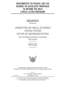 Subcommittee on Finance and Tax hearing on legislative proposals to reform the SBA's capital access programs