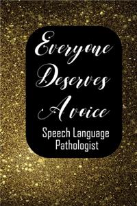 Everyone Deserves A Voice Speech Language Pathologist