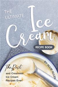 Ultimate Ice Cream Recipe Book