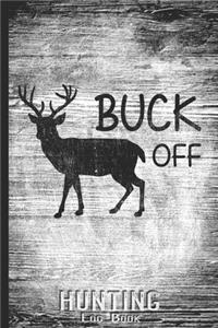 Hunting Log Book Journal for Hunter