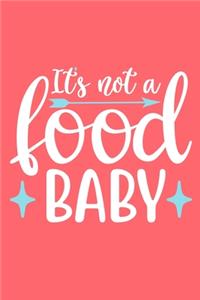 It's Not A Food Baby