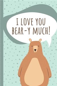 I Love You Beary Much