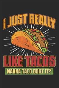 I Just Really Like Tacos