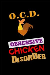 O.C.D. Obsessive Chicken Disorder