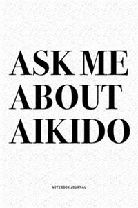 Ask Me About Aikido