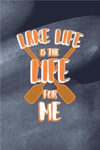 Lake Life Is The Life For Me