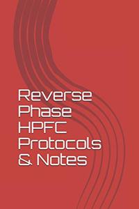 Reverse Phase HPFC Protocols & Notes