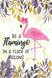 Be a Flamingo in a Form of Pigeon