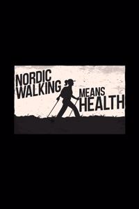 Nordic walking means health: 6x9 NORDIC WALK - lined - ruled paper - notebook - notes