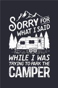 Sorry For What I Said While I Was Trying To Park The Camper