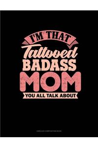 I'm That Tattooed Badass Mom You All Talk About