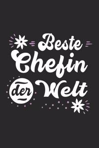 Beste Chefin Der Welt: Schönes Cooles Beste Chefin Der Welt Notizbuch - Planer - Tagebuch - DIN A5 - 120 Blanko Seiten - Lustiges Tolles Geschenk für Alle Besten Chefinnen