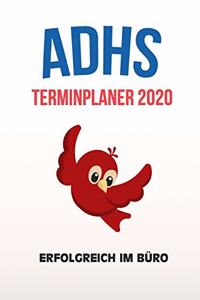 ADHS Terminplaner 2020 - Erfolgreich im Büro