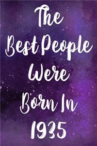The Best People Were Born In 1935