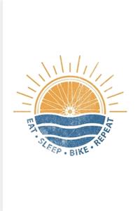 Eat Sleep Bike Repeat