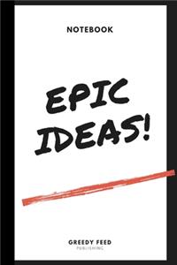 Epic Ideas