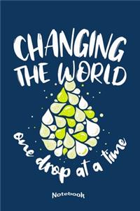 Changing The World One Drop At A Time