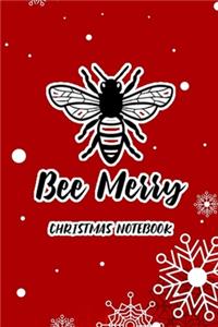 Bee Merry Christmas Notebook Christmas To Do List Christmas To Remember Christmas Notebook Lined Journal 6x9 126 Pages