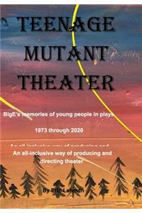 Teenage Mutant Theater