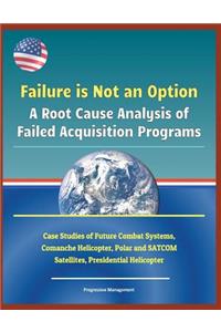 Failure Is Not an Option