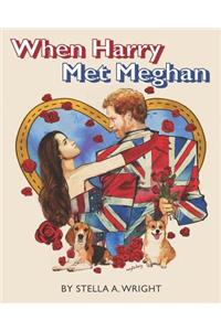 When Harry Met Meghan