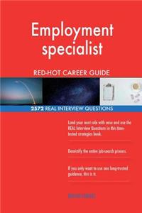 Employment specialist RED-HOT Career Guide; 2572 REAL Interview Questions
