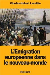 L'Emigration européenne dans le nouveau-monde