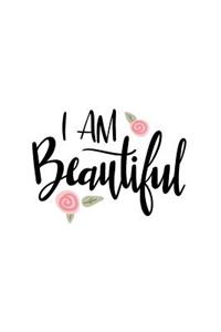 I Am Beautiful