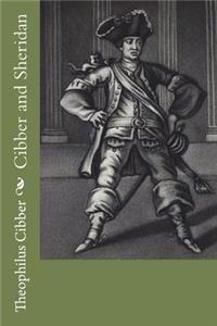 Cibber and Sheridan