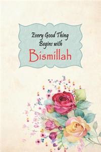 Every Good Thing Begins with Bismillah